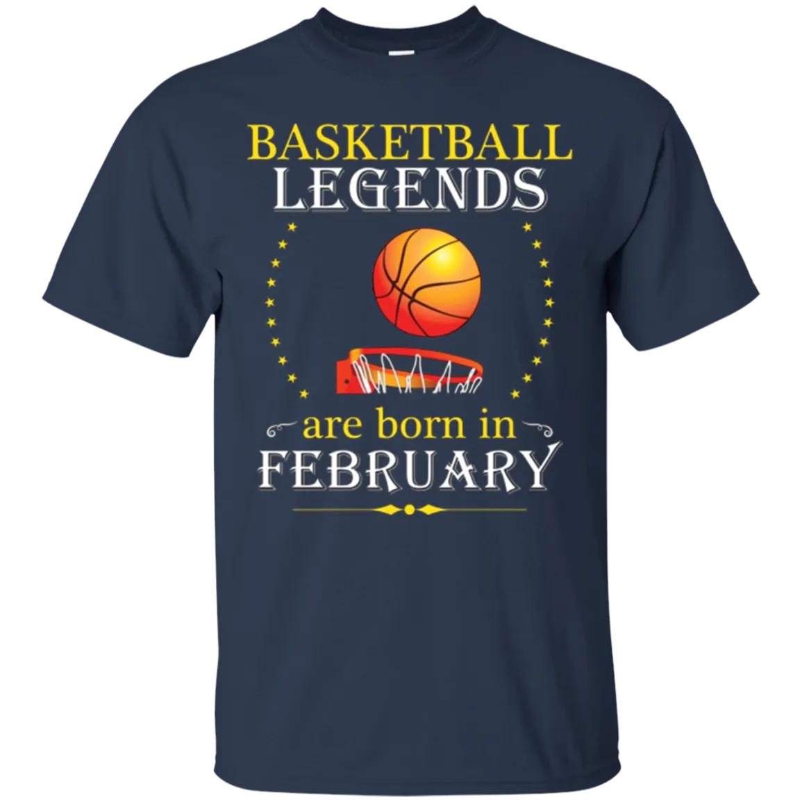 Basketball Legends Are Born In February Shirt Gear Apparel 2