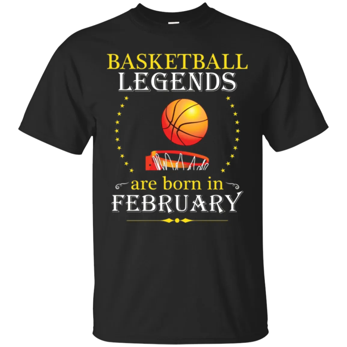 Basketball Legends Are Born In February Shirt Gear Apparel 2